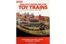Realistic Modeling For Toy Trains - A High Rail Guide